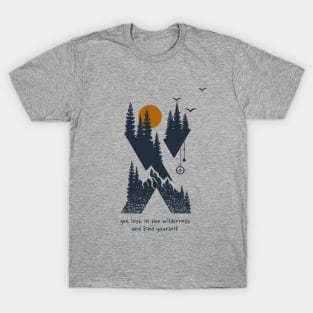 Get Lost in the Wilderness and Find Yourself T-Shirt